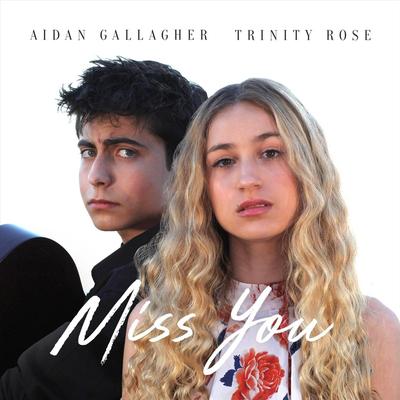 Miss You By Trinity Rose, Aidan Gallagher's cover