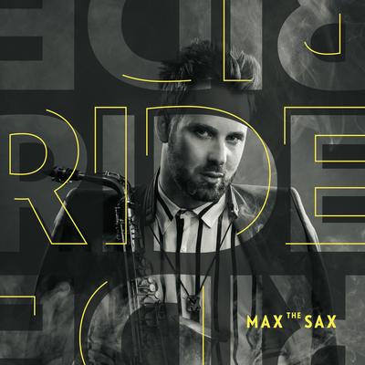 Ride By Max the Sax's cover