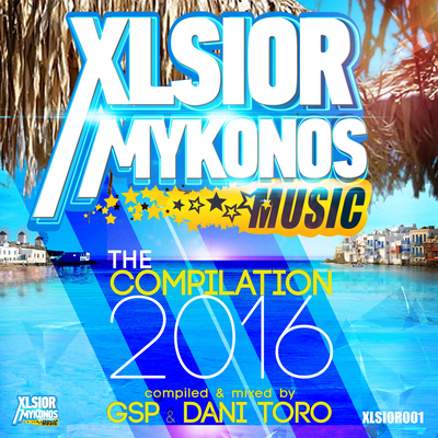 Xlsior Mykonos - The Compilation 2016's cover