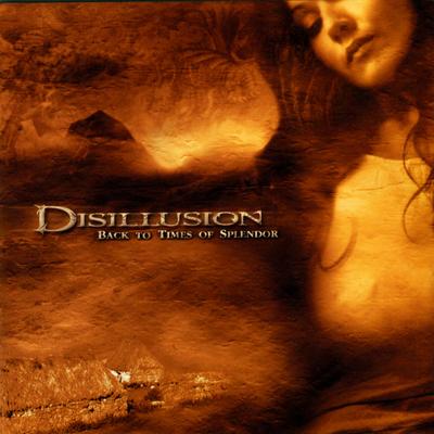 Back To Times Of Splendor By Disillusion's cover