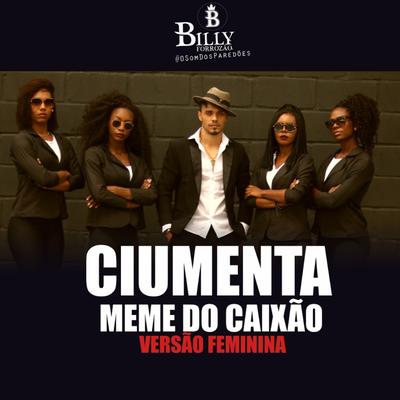 Ciumenta (Meme Do Caixão)'s cover