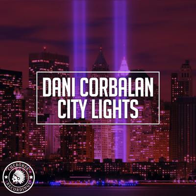 City Lights (Original Mix) By Dani Corbalan's cover