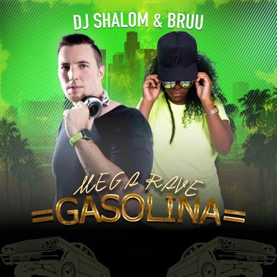 Mega Rave Gasolina By DJ SHALOM, Bruu's cover
