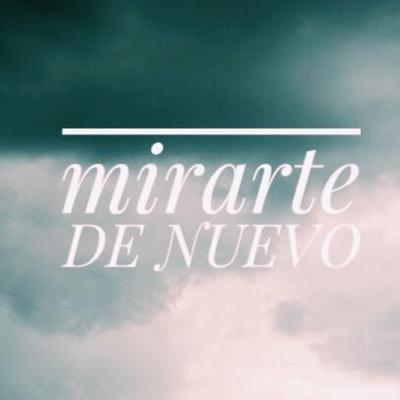 Mirarte de Nuevo By Joan G's cover