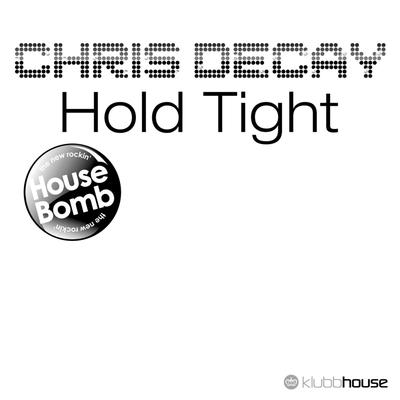 Hold Tight (Tim Verba Radio Edit) By Chris Decay's cover