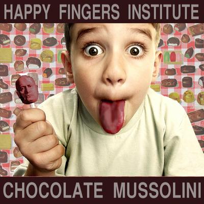 Chocolate Mussolini's cover