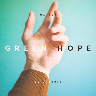Green Hope By Matteo de Grandis's cover