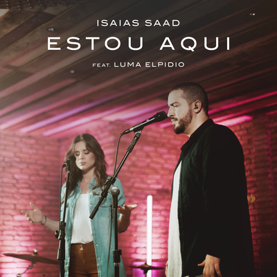 Estou Aqui By Isaias Saad's cover