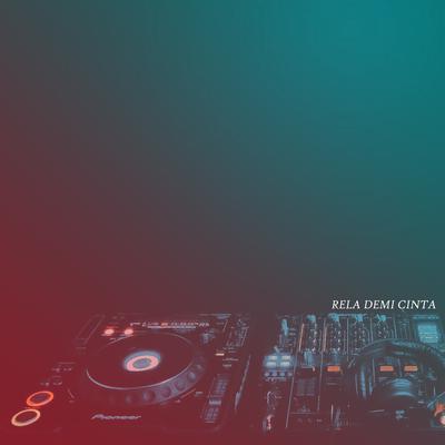 Rela Demi Cinta (Remix Version) By Nanda Lia's cover