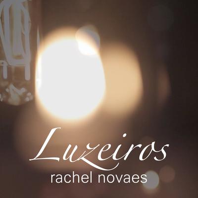 Luzeiros By Rachel Novaes's cover