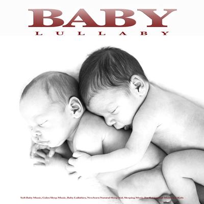 Baby Sleep Music By Baby Sleep Music, Baby Music, Baby Lullabies's cover