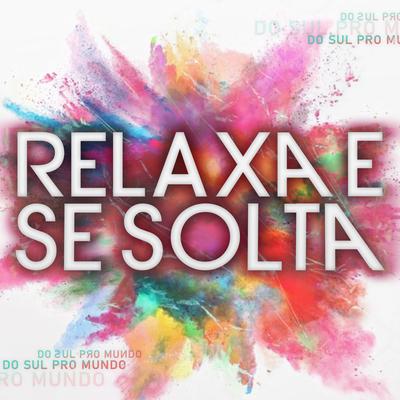 Relaxa e Se Solta By Lucas Laypold's cover