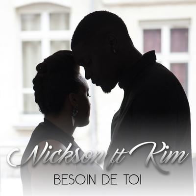 Besoin de toi By Nickson, Kim's cover