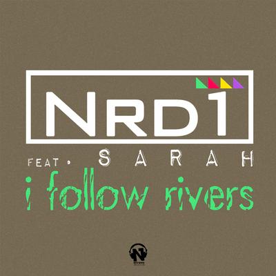 I Follow Rivers (Club Radio Mix) By NRD1, 夏小之's cover