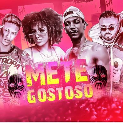 Mete Gostoso By Gui da Tropa, Salah do Nordeste, Mc Nick, Luka da Z.O's cover