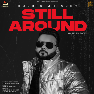 Still Around - Gucci Da Sapp By Kulbir Jhinjer's cover