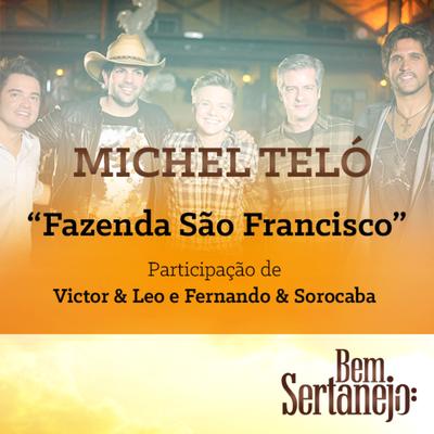 Fazenda São Francisco (Maior Proesa) By Victor & Leo, Fernando & Sorocaba, Michel Teló's cover