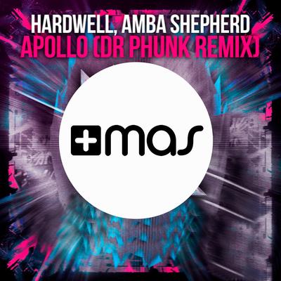 Apollo (DR. Phunk Remix) By Hardwell, Amba Shephard, Dr Phunk's cover