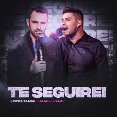 Te Seguirei By Juninho Pemac, Melk Villar's cover