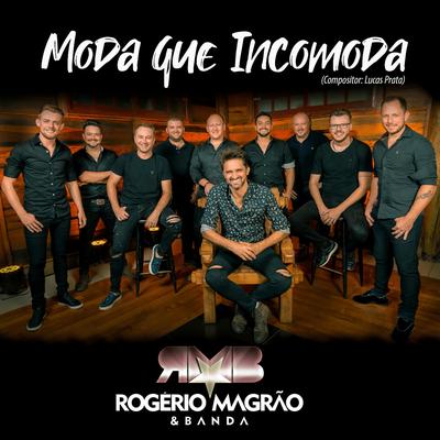 Moda Que Incomoda By Rogério Magrão e Banda's cover