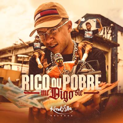 Rico ou Pobre By Mc Digo STC's cover