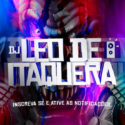 DJ LEO DE ITAQUERA's cover