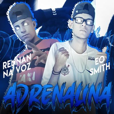 Adrenalina By Rennan Na Voz, É o Smith's cover