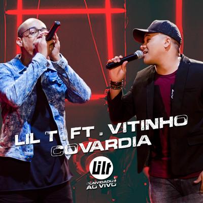 Covardia (Ao Vivo) By Vitinho, Lil T's cover