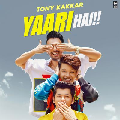 Yaari Hai By Tony Kakkar's cover