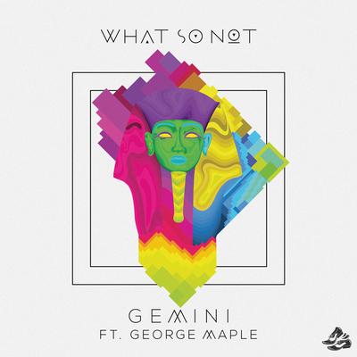 Gemini (Ekali Remix) By What So Not, Ekali's cover