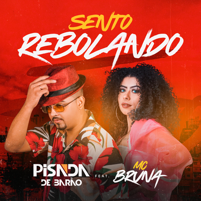 Sento Rebolando By Pisada de Barão, MC Bruna Alves's cover