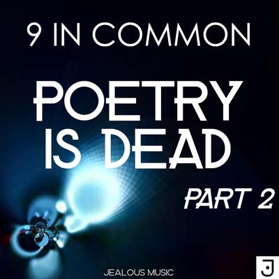 Poetry Is Dead, Pt. 2 By 9 In Common's cover