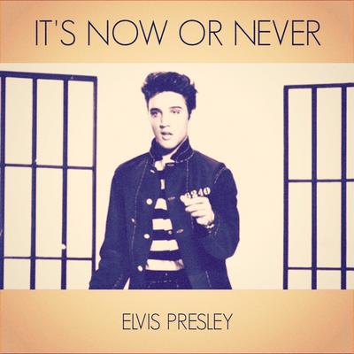 It's Now or Never's cover