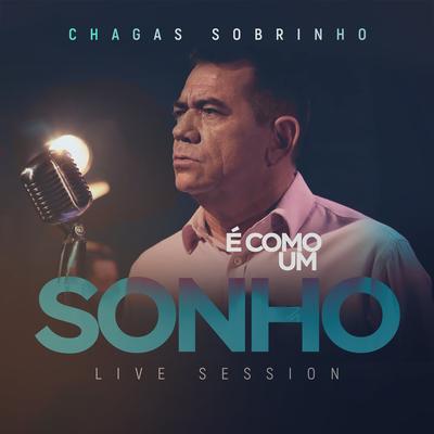 É Como um Sonho (Live Session) By Chagas Sobrinho's cover