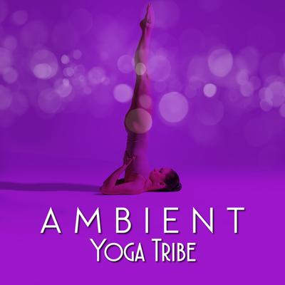 Ambient Yoga Tribe's cover