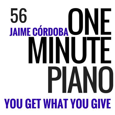 You Get What You Give By Jaime Cordoba's cover