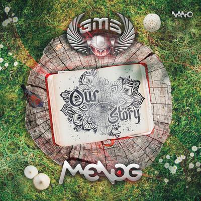 Our Story (Original Mix) By GMS, Menog's cover