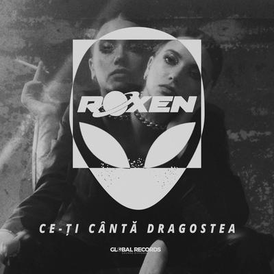 Ce-Ţi Cântă Dragostea By Roxen's cover