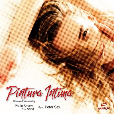 Pintura Íntima (Remix) By Anna, Peter Sax, Paulo Soveral's cover