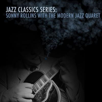 Almost Like Being in Love By Sonny Rollins, The Modern Jazz Quartet's cover