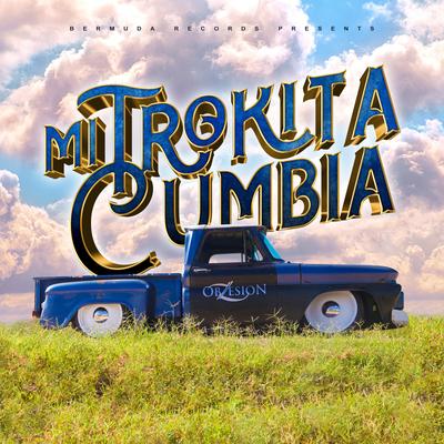 Mi Trokita Cumbia By Obzesion's cover