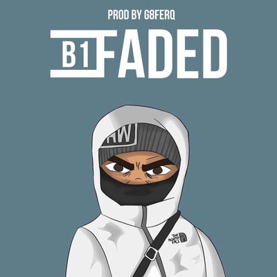 Faded By B1's cover