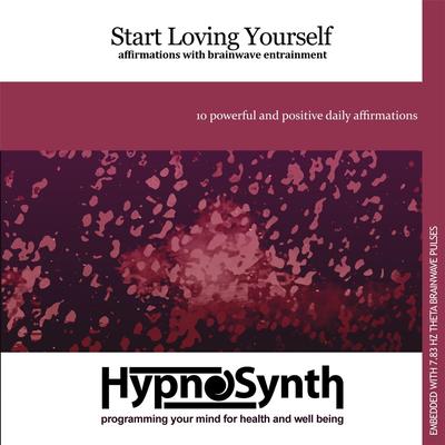 Start Loving Yourself By Hypnosynth's cover