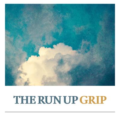 Grip By The Run Up's cover