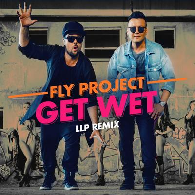 Get Wet (Llp Remix)'s cover