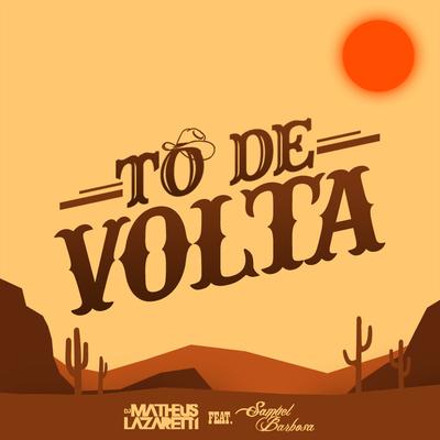 Tô de Volta By DJ Matheus Lazaretti, Samuel Barbosa's cover