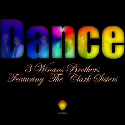 Dance (Louie Vega Dance Ritual Mix) By 3 Winans Brothers, The Clark Sisters, Louie Vega's cover