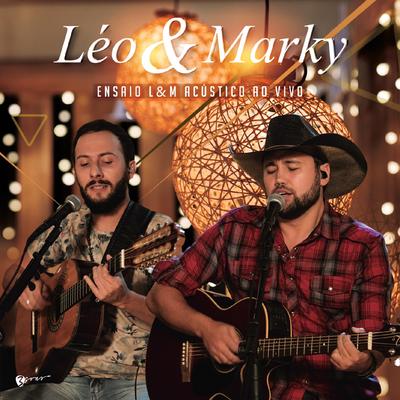 Ela É Demais / Convite de Casamento (Acústico) (Ao Vivo) By Léo e Marky's cover