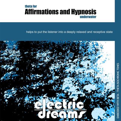Theta for Affirmations or Hypnosis: Underwater By Electric Dreams's cover