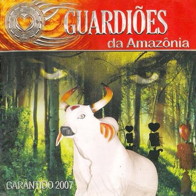 Guardiões da Amazônia By Boi Bumba Garantido's cover